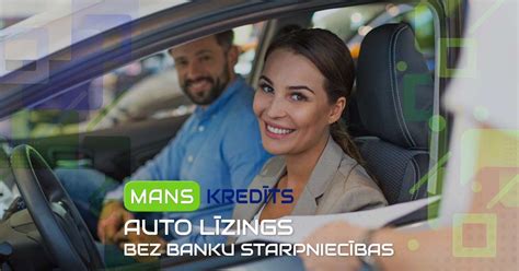 Auto līzings bez bankas starpniecības .